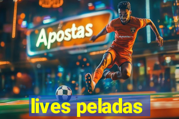 lives peladas